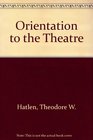 Orientation to the Theatre