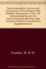 Neurotransmitter Actions and Interactions Proceedings of the Satelliter Symposium of the 12th International Society for Neurochemistry Meeting Alga
