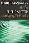 LeaderManagers in the Public Sector Managing for Results