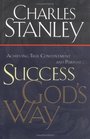 Success God's Way: Experience Life to the Fullest