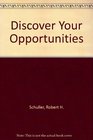 Discover Your Opportunities