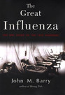The Great Influenza (The Epic Story of the Deadliest Plague in History)