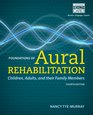 Foundations of Aural Rehabilitation Children Adults and Their Family Members