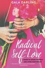 Radical SelfLove A Guide to Loving Yourself and Living Your Dreams