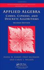 Applied Algebra Codes Ciphers and Discrete Algorithms Second Edition