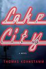 Lake City A Novel