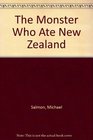 The Monster Who Ate New Zealand