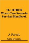 The Other WorstCase Scenario Survival Handbook A Parody