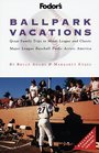 Ballpark Vacations  Great Family Trips to Minor League and Classic Major League Ballparks Across Ame rica