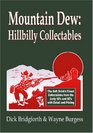 Mountain Dew Hillbilly Collectables A History of Mt Dew through Advertising