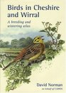 Birds in Cheshire and Wirral A Breeding and Wintering Atlas
