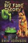 The Big Fang Theory: A fresh, funny magic mystery with a dash of romance! (Pet Psychic Magical Mysteries)