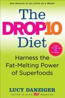 The Drop 10 Diet Harness the FatMelting Power of Superfoods