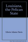 Louisiana the Pelican State