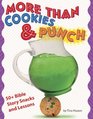 More than Cookies  Punch 50 Bible Story Snacks and Lessons