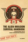 The Alien Invasion Survival Handbook: A Defense Manual for the Coming Extraterrestrial Apocalypse