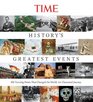 TIME History's Greatest Events 100 Turning Points That Changed the World An Illustrated Journey