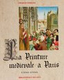 La Peinture Medievale a Paris Tome 2