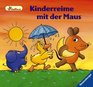 Die Maus Kinderreime mit der Maus