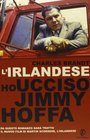 L'irlandese Ho ucciso Jimmy Hoffa