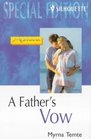 A Father's Vow (Montana Mavericks) (Silhouette Special Edition, No 1172)
