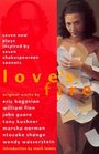 Love's Fire Seven New Plays Inspired by Seven Shakespearean Sonnets