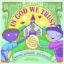 In God We Trust A Christian Kid's Guide to Saving Spending and Giving