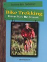 Bike Trekking Have Fun Be Smart