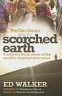 Reflections from the Scorched Earth A Witness from Some of the World's Toughest War Zones