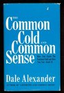 The common cold and common sense How you catch the common cold and how you can avoid it
