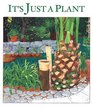 It's Just a Plant a Children's Story of Marijuana