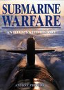 Submarine Warfare An Illustrated History