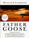 Father Goose  One Man a Gaggle of Geese and Their Real Life Incredible Journey South
