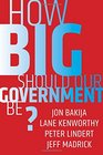 How Big Should Our Government Be