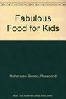 Fabulous Food for Kids