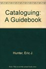 Cataloguing A Guidebook