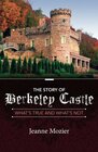 The Story of Berkeley Castle What's True and What's Not