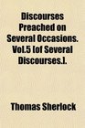 Discourses Preached on Several Occasions Vol5