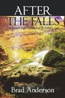 After the Falls The Sequel and Companion to Ribbon Falls