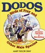 Dodos Birds of Prey and Other Male Species An Uncommon Field Guide to MaleWatching