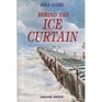 Behind the Ice Curtain