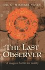 The Last Observer A Magical Battle for Reality