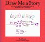 Draw Me a Story An Illustrated Exploration of DrawingAsLanguage