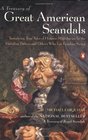 A Treasury of Great American Scandals Tantalizing True Tales of Historic Misbehavior by the Founding Fathers and Others Who Let Freedom Swing