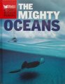 Nature's Mighty Powers The Mighty Oceans