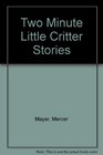 2Minute Little Critter Storys