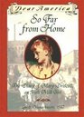 So Far From Home The Diary of Mary Driscoll an Irish Mill Girl