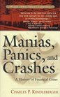 Manias, Panics and Crashes: A History of Financial Crises (Wiley Investment Classics Series)