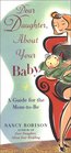 Dear Daughter About Your Baby  A Guide for the MomtoBe