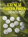 Unusual World Coins A Standard Catalog of World Coins Companion Listing and Price Guide of Novel NonCirculating Coins